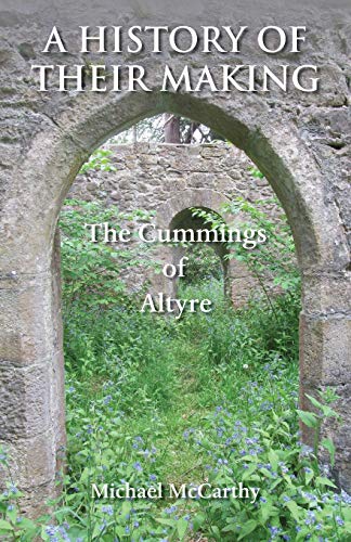 A History of Their Making: The Cummings of Altyre A History of Their Making: The Cummings of Altyre