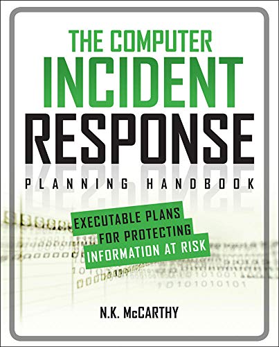 The Computer Incident Response Planning Handbook: Executable Plans For Protecting Information At Risk The Computer Incident Response Planning Handbook: Executable Plans For Protecting Information At Risk von McGraw-Hill Osborne Media