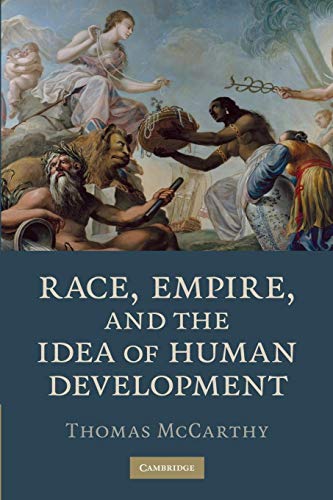 Race, Empire, and the Idea of Human Development von Cambridge University Press