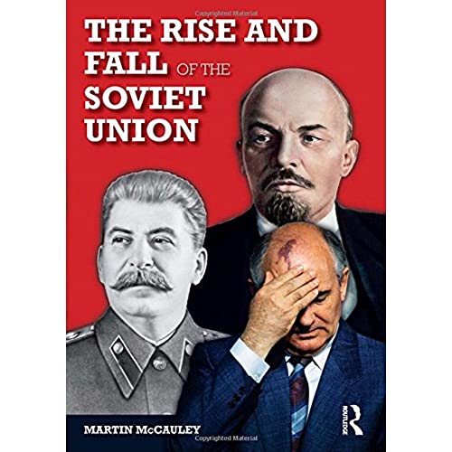 The Rise and Fall of the Soviet Union: 1917-1991 (Longman History of Russia S.)