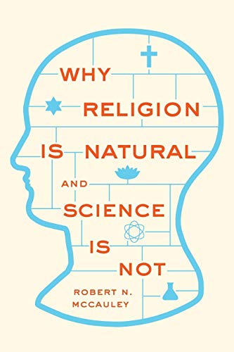 Why Religion is Natural and Science is Not von Oxford University Press, USA