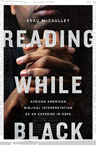 Reading While Black: African American Biblical Interpretation as an Exercise in Hope von IVP Academic