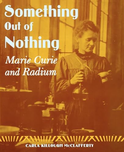 Something Out of Nothing: Marie Curie and Radium von Farrar, Straus and Giroux (Byr)