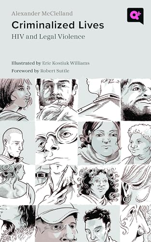 Criminalized Lives: HIV and Legal Violence (Q+ Public) von Rutgers University Press