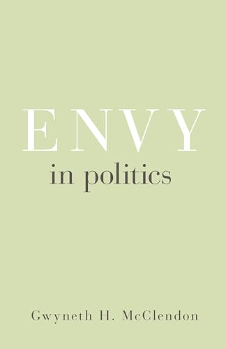 Envy in Politics (Princeton Studies in Political Behavior)
