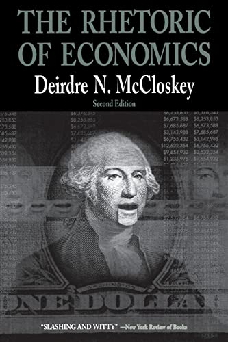 The Rhetoric of Economics (Rhetoric of the Human Sciences) von University of Wisconsin Press