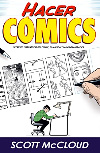 Hacer cómics: Secretos narrativos del cómic, el manga y la novela gráfica (Astiberri Ensayo)