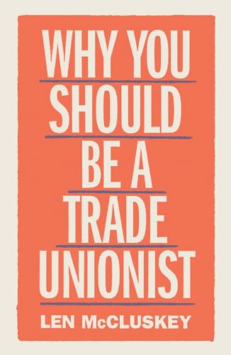 Why You Should Be a Trade Unionist