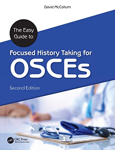 The Easy Guide to Focused History Taking for OSCEs von CRC Press