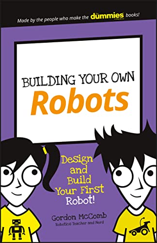 Building Your Own Robots: Design and Build Your First Robot! (Dummies Junior) von For Dummies