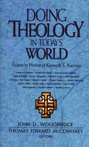 Doing Theology in Today's World: Essays in Honor of Kenneth S. Kantzer von Zondervan