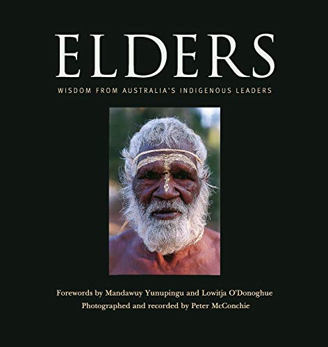 Elders: Wisdom from Australia's Indigenous Leaders Elders: Wisdom from Australia's Indigenous Leaders von Cambridge University Press