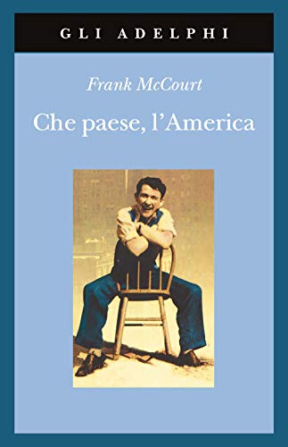 Che paese, l'America (Gli Adelphi)