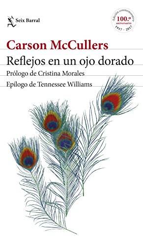 Reflejos en un ojo dorado: Prólogo de Cristina Morales. Epílogo de Tennessee Williams (Biblioteca Formentor) von Seix Barral