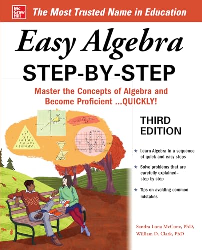 Easy Algebra Step-by-step: Master the Concepts of Algebra and Become Proficient... Quickly! (Easy Step-by-step)