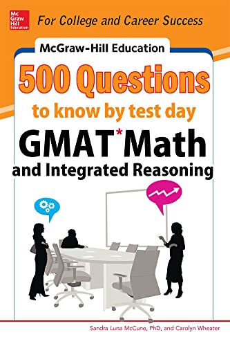 McGraw-Hill Education 500 Gmat Math and Integrated Reasoning Questions to Know by Test Day (McGraw-Hill's 500 Questions) (McGraw-Hill Education 500 Questions) von McGraw-Hill Education
