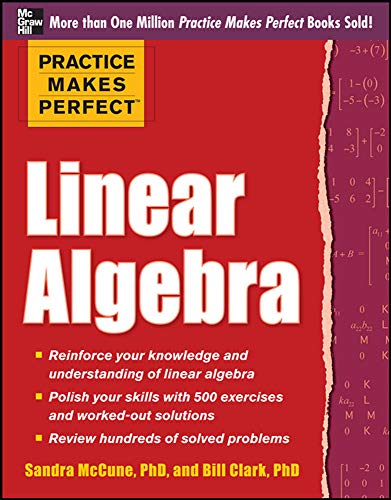 Practice Makes Perfect Linear Algebra: With 500 Exercises von McGraw-Hill Education