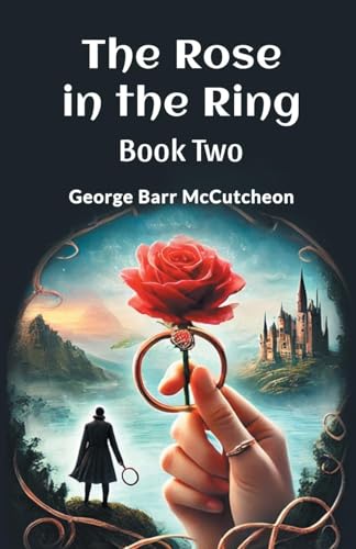 The Rose in the Ring Book Two The Rose in the Ring Book Two von Double 9 Books