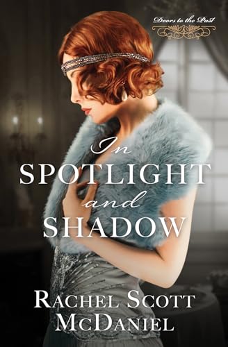In Spotlight and Shadow (Doors to the Past) von Barbour Fiction