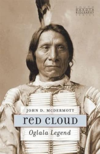 Red Cloud: Oglala Legend (South Dakota Biography, Band 4)