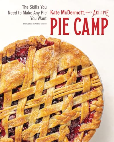 Pie Camp: The Skills You Need to Make Any Pie You Want von Countryman Press