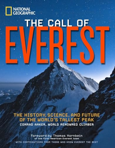 Call of Everest, The: The History, Science, and Future of the World's Tallest Peak von National Geographic