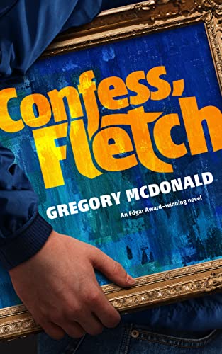 Confess, Fletch (Fletch Mysteries, 2, Band 2)