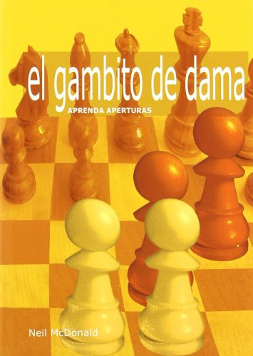 Aprenda aperturas : el Gambito de Dama Aprenda aperturas : el Gambito de Dama von Editorial La Casa del Ajedrez