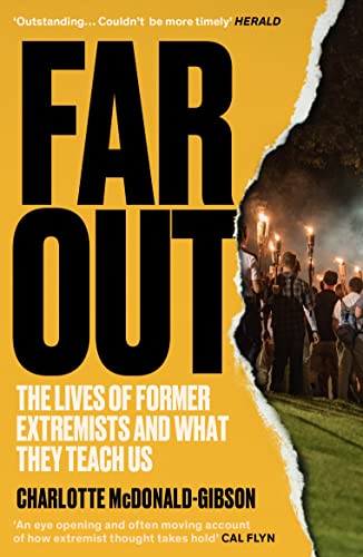 Far Out: The Lives of Former Extremists and What They Teach Us von Granta Books