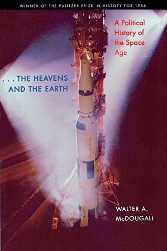 The Heavens and the Earth: A Political History of the Space Age von Johns Hopkins University Press