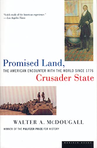 Promised Land, Crusader State: The American Encounter with the World Since 1776 von Mariner Books