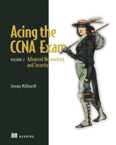 Acing the Ccna Exam: Advanced Networking and Security (2) von Manning Publications