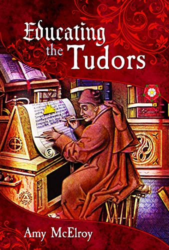 Educating the Tudors von Pen & Sword Books Ltd