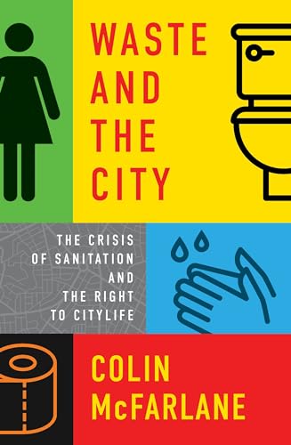 Waste and the City: The Crisis of Sanitation and the Right to Citylife von Verso