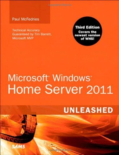 Microsoft Windows Home Server 2011 Unleashed (3rd Edition)