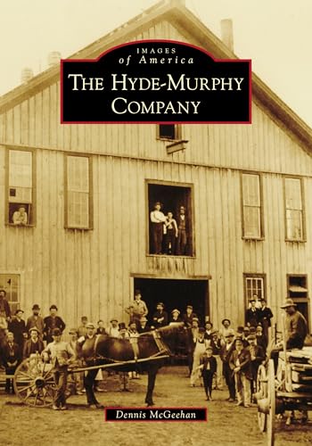 The Hyde-murphy Company (Images of America) von Arcadia Publishing (SC)