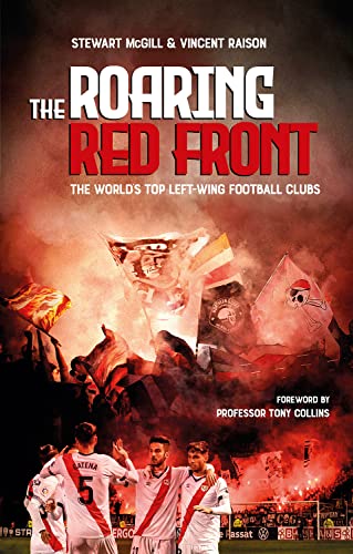 The Roaring Red Front: The World's Top Left-Wing Football Clubs