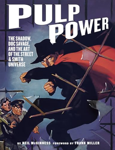Pulp Power: The Shadow, Doc Savage, and the Art of the Street & Smith Universe von Abrams