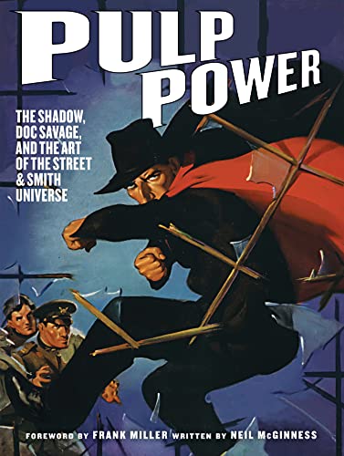 Pulp Power: The Shadow, Doc Savage, and the Art of the Street & Smith Universe von Abrams