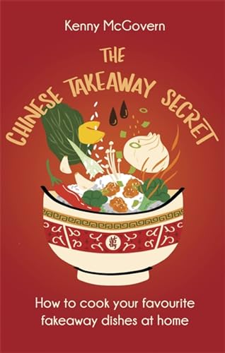 The Chinese Takeaway Secret: How to Cook Your Favourite Fakeaway Dishes at Home (The Takeaway Secret) The Chinese Takeaway Secret: How to Cook Your Favourite Fakeaway Dishes at Home (The Takeaway Secret) von Robinson