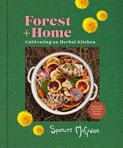 Forest + Home: Cultivating an Herbal Kitchen von Andrews McMeel Publishing