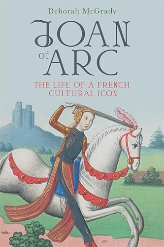 Joan of Arc: The Life of a French Cultural Icon (Issn) von The Boydell Press