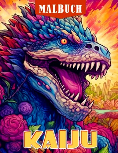 Kaiju Malbuch: Perfektes Geschenk für Monster-Fans mit unglaublichen Illustrationen zum Entspannen und Abschalten von Independently published
