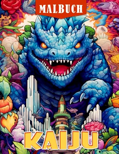 Kaiju Malbuch: Sammlung von Monsterbildern mit schönen Illustrationen für Erwachsene zum Entspannen und Abschalten von Independently published