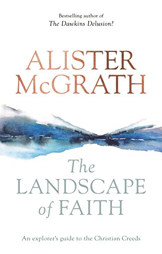The Landscape of Faith: An Explorer's Guide To The Christian Creeds The Landscape of Faith: An Explorer's Guide To The Christian Creeds von Society for Promoting Christian Knowledge