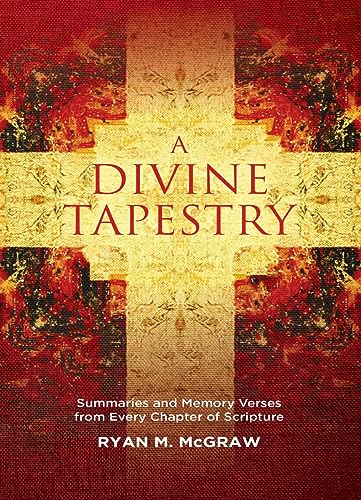 A Divine Tapestry: Summaries and Memory Verses from Every Chapter of Scripture von Christian Focus Publications Ltd