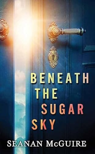Beneath the Sugar Sky: Wayward Children von Sterling Mystery Series