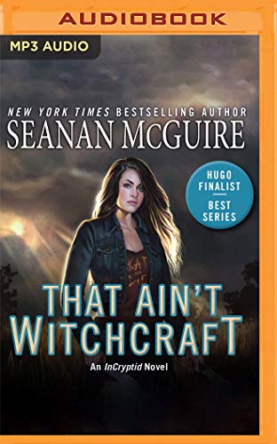 That Ain't Witchcraft (Incryptid, Band 8) von AUDIBLE STUDIOS ON BRILLIANCE