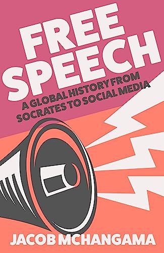 Free Speech: A Global History from Socrates to Social Media von Basic Books
