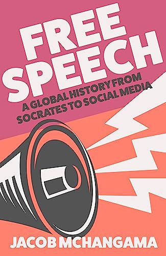 Free Speech: A Global History from Socrates to Social Media von Basic Books